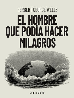 cover image of El hombre que podia hacer milagros (Completo)